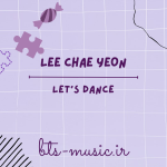 دانلود آهنگ LET’S DANCE LEE CHAE YEON